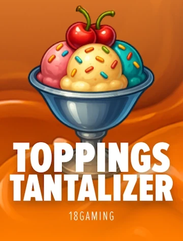 Toppings Tantalizer by 18Gaming